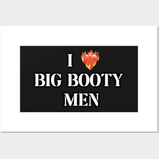 i love big booty men Posters and Art